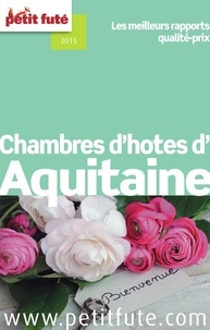 Dominique Auzias et Jean-Paul Labourdette - Chambres d'hôtes d'Aquitaine 2014 Petit Futé.