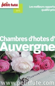 Dominique Auzias et Jean-Paul Labourdette - Chambres d'hôtes d'Auvergne 2014 Petit Futé.