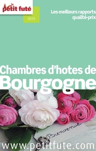 Dominique Auzias et Jean-Paul Labourdette - Chambres d'hôtes de Bourgogne 2014 Petit Futé.