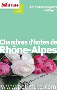 Dominique Auzias et Jean-Paul Labourdette - Chambres d'hôtes de Rhône-Alpes 2014 Petit Futé.