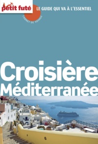 Dominique Auzias et Jean-Paul Labourdette - Croisière Méditerranée 2015 Carnet Petit Futé.