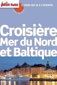 Dominique Auzias et Jean-Paul Labourdette - Croisière Mer du Nord et Baltique 2015 Carnet Petit Futé.