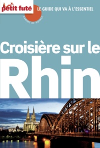 Dominique Auzias et Jean-Paul Labourdette - Croisière Rhin 2015 Carnet Petit Futé.