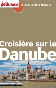 Dominique Auzias et Jean-Paul Labourdette - Croisière sur le Danube 2014 Carnet Petit Futé.