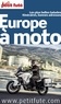 Dominique Auzias et Jean-Paul Labourdette - Europe à moto 2015 Petit Futé.