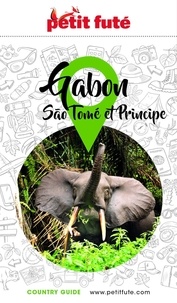 Dominique Auzias et Jean-Paul Labourdette - GABON / SAO TOME ET PRINCIPE 2022/2023 Petit Futé.