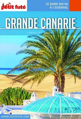 GRANDE CANARIE 2020/2021 Carnet Petit Futé