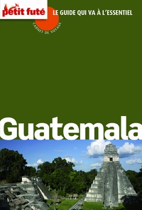 Dominique Auzias et Jean-Paul Labourdette - Guatemala 2015 City trip Petit futé.
