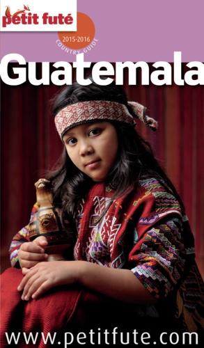 Guatemala 2015 Petit Futé