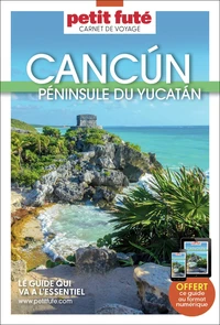 Guide Cancún - Yucatán 2026 Carnet Petit Futé
