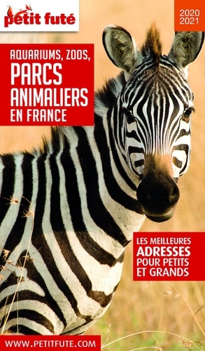 GUIDE DES PARCS ANIMALIERS 2020 Petit Futé