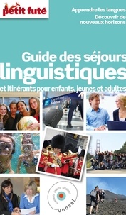 Dominique Auzias et Jean-Paul Labourdette - Guide des séjours linguistiques 2015 Petit Futé.