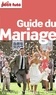 Dominique Auzias et Jean-Paul Labourdette - Guide du mariage 2015 Petit Futé.