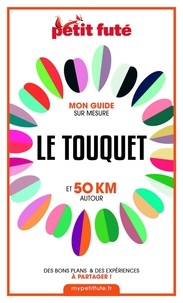 Dominique Auzias et Jean-Paul Labourdette - LE TOUQUET ET 50 KM AUTOUR 2021 Carnet Petit Futé.