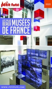 Dominique Auzias et Jean-Paul Labourdette - LES PLUS BEAUX MUSÉES 2020 Petit Futé.