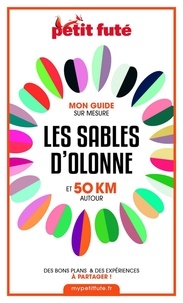 Dominique Auzias et Jean-Paul Labourdette - LES SABLES D’OLONNE ET 50 KM AUTOUR 2021 Carnet Petit Futé.