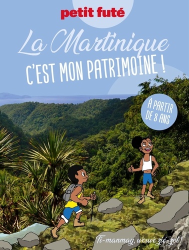 Martinique - C’est mon patrimoine 2024 Petit Futé