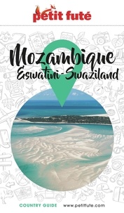 Dominique Auzias et Jean-Paul Labourdette - MOZAMBIQUE / ESWATINI 2023/2024 Petit Futé.