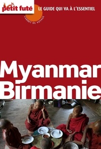 Dominique Auzias et Jean-Paul Labourdette - Myanmar - Birmanie 2015/2016 Carnet Petit Futé.