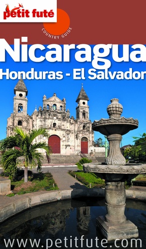 Nicaragua - Honduras - El Salvador 2015/2016 Petit Futé