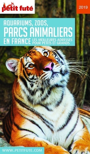 PARCS ANIMALIERS (GUIDE DES) 2019 Petit Futé