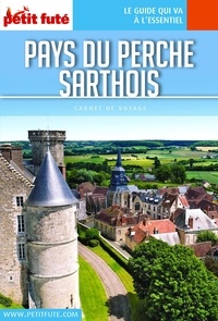 Dominique Auzias et Jean-Paul Labourdette - PAYS DU PERCHE SARTHOIS 2020 Carnet Petit Futé.