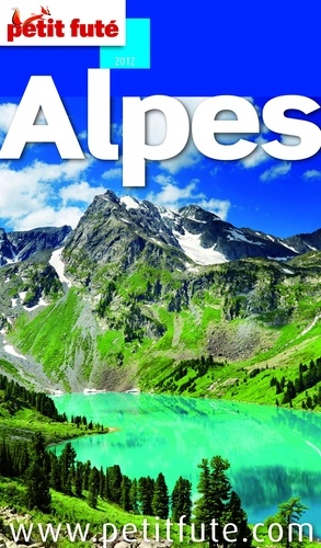 Petit Futé Alpes  Edition 2012-2013