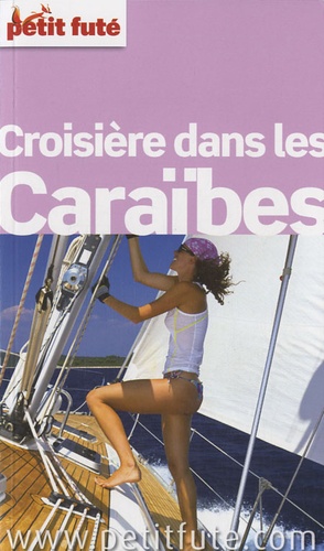 Petit Futé Croisière dans les Caraïbes  Edition 2012-2013 - Occasion
