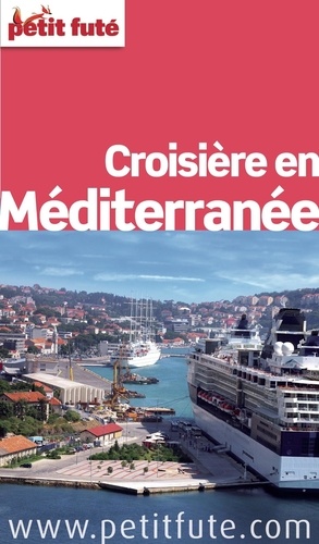 Petit Futé Croisière en Méditerranée  Edition 2012-2013