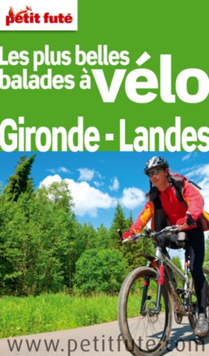 Petit Futé Les plus belles balades à vélo Gironde-Landes