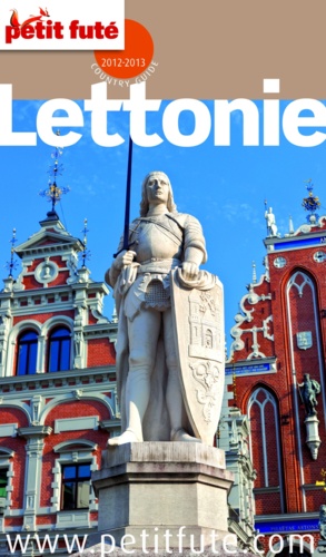 Petit Futé Lettonie  Edition 2012-2013