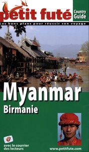 Dominique Auzias et Jean-Paul Labourdette - Petit Futé Myanmar - Birmanie.