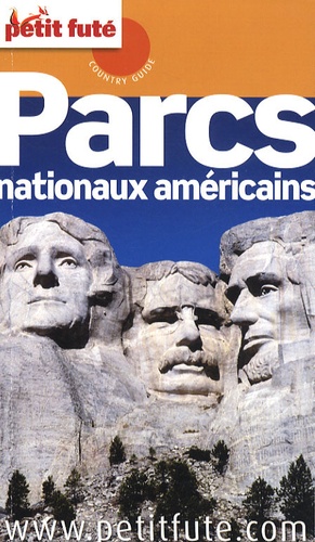 Petit Futé Parcs nationaux americains  Edition 2009-2010