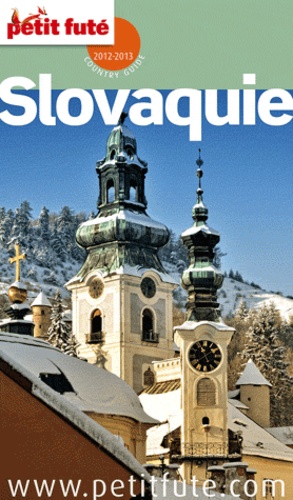 Petit Futé Slovaquie  Edition 2012-2013