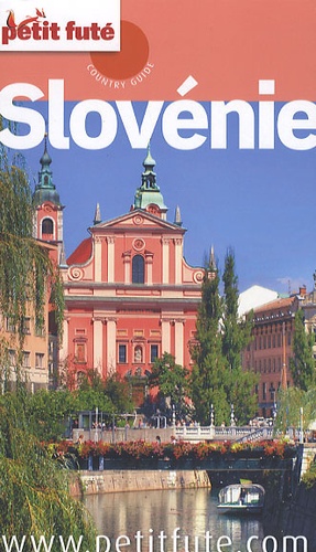 Petit Futé Slovénie  Edition 2010-2011