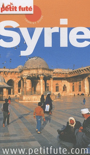 Petit Futé Syrie  Edition 2011-2012