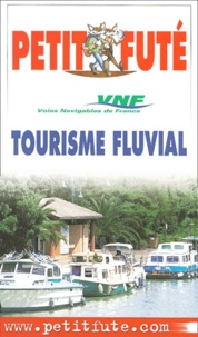 Dominique Auzias - Petit Futé tourisme fluvial. - Edition 2001.