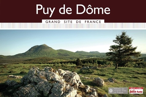 Puy de Dôme Grand Site de France 2015 Petit Futé
