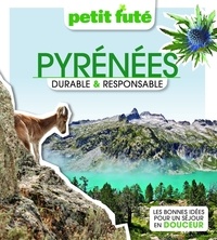 Dominique Auzias et Jean-Paul Labourdette - PYRÉNÉES DURABLE et RESPONSABLE 2023 Petit Futé.