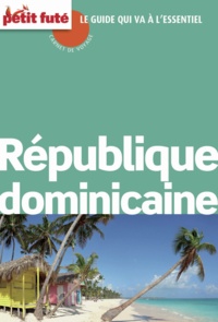 Dominique Auzias et Jean-Paul Labourdette - République Dominicaine 2015 Carnet Petit Futé.
