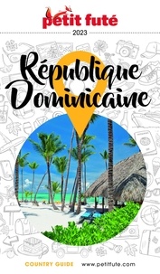 Dominique Auzias et Jean-Paul Labourdette - RÉPUBLIQUE DOMINICAINE 2023 Petit Futé.