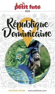 Dominique Auzias et Jean-Paul Labourdette - RÉPUBLIQUE DOMINICAINE 2024 Petit Futé.