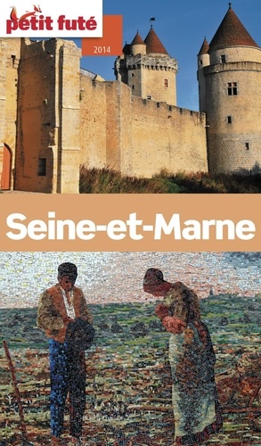 Seine-et-Marne 2014 Petit Futé