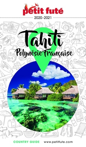 TAHITI - POLYNÉSIE 2020/2021 Petit Futé