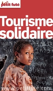 Dominique Auzias et Jean-Paul Labourdette - Tourisme solidaire 2015 Petit Futé.