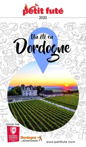 UN ÉTÉ EN DORDOGNE 2020 Petit Futé