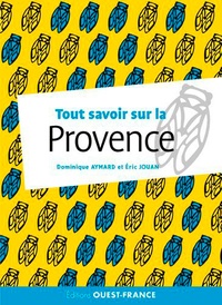 Dominique Aymard - Tout savoir sur la Provence.