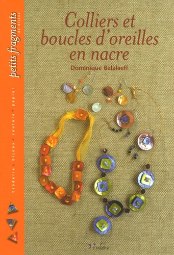 Dominique Balalaeff - Colliers et boucles d'oreilles en nacre.