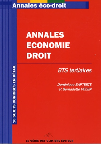 Dominique Bapteste et Bernadette Voisin - Annales Economie-Droit BTS Tertiaires.