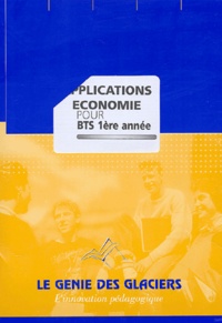 Dominique Bapteste et Bernadette Voisin - Applications économie pour BTS 1ère année.